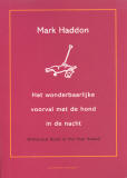 Het wonderbaarlijke voorval met de hond in de nacht / Mark Haddon