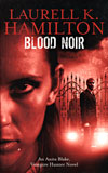 Blood Noir / Laurell K. Hamilton