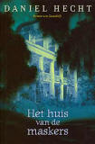 Het huis van de maskers (Cree Black Mysterie) / Daniel Hecht