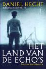 Het land van de echo's / Daniel Hecht