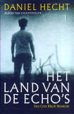 Het land van de echo's (Cree Black Mysterie) / Daniel Hecht