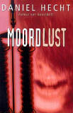 Moordlust / Daniel Hecht