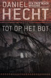 Tot op het bot (Cree Black Mysterie) / Daniel Hecht