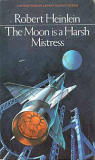 The Moon is a Harsh Mistress / Robert A. Heinlein