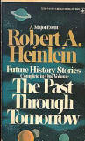The Past Through Tomorrow / Robert A. Heinlein
