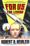 For Us the Living / Robert A. Heinlein