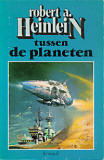 Tussen de planeten / Robert A. Heinlein