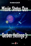Missie: Status Quo / Gerben Hellinga Jr.