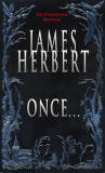 Once...  / James Herbert