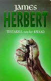 Tentakels van het kwaad / James Herbert