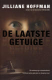 De laatste getuige / Jilliane Hoffman