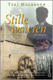 Stille wateren / Teri Holbrook