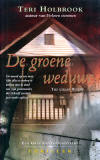 De groene weduwe / Teri Holbrook