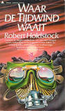 Waar de tijdwind waait / Robert Holdstock