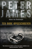 Ten dode opgeschreven / Peter James