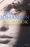 De schok / Iris Johansen