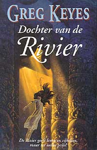 Dochter van de Rivier / Greg Keyes