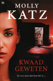 Kwaad geweten / Molly Katz