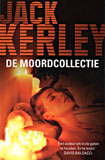 De moordcollectie / Jack Kerley