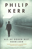 Als de doden niet herrijzen / Philip Kerr