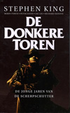 De Donkere Toren : De jonge jaren van de scherpschutter - Stephen King