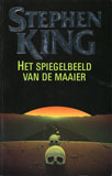 Het spiegelbeeld van de maaier / Stephen King