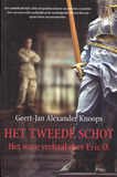 Het tweede schot / Geert-Jan Alexander Knoops