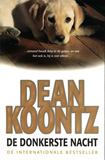 De donkerste nacht / Dean Koontz