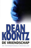 De vriendschap / Dean Koontz