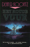 Het koude vuur / Dean Koontz