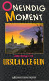 Oneindig Moment / Ursula K. LeGuin