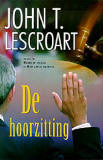 De hoorzitting / John Lescoart