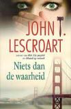 Niets dan de waarheid / John Lescroart