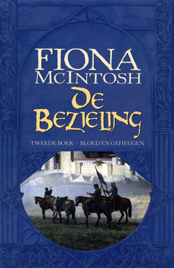 Bloed en Geheugen - De Bezieling 2 / Fiona McIntosh