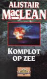 Komplot op zee / Alistair MacLean