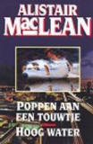 Poppen aan een touwjte & Hoog water / Alistair MacLean