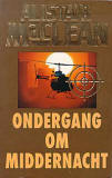 Ondergang om middernacht / Alistair MacLean