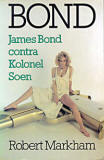 James Bond contra Kolonel Soen / Robert Markham