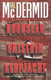 Doodslag - Valstrik - Klopjacht / Val McDermid