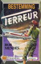 Bestemming terreur / Bob Mendes