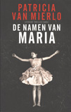 De namen van Maria / Patricia van Mierlo