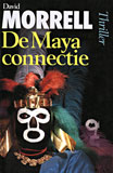 De Maya Connectie / David Morrell