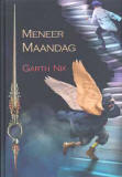 Meneer Maandag / Garth Nix