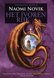 Het Ivoren Rijk - Temeraire 4 / Naomi Novik