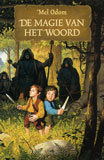 De magie van het woud / Mel Odom