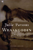 Wraakgodin / Julie Parsons