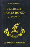 De man die James Bond uitvond / John Pearson