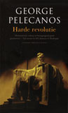 Harde revolutie / George Pelecanos