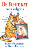 De echte kat - Felix Vulgaris / Terry Pratchett & Gray Jolliffe