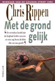 Met de grond gelijk / Chris Rippen